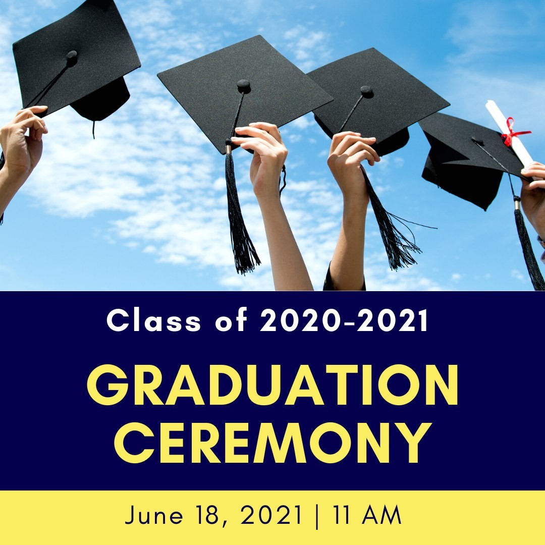Dear Class of 2020-2021, you are invited to our virtual Graduation Ceremony on June 18th, 2021 at 11am (period 2). Join us to celebrate how far we’ve come and how much you’ve achieved this school year!